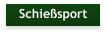 Schießsport